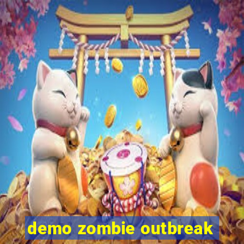 demo zombie outbreak